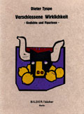 Dieter Tyspe, Verschlossene Wirklichkeit, 1991